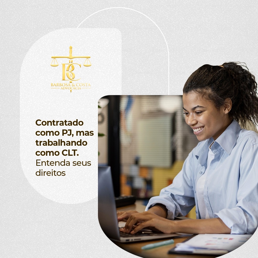 Contratado como PJ, mas trabalhando como CLT: Entenda seus direitos